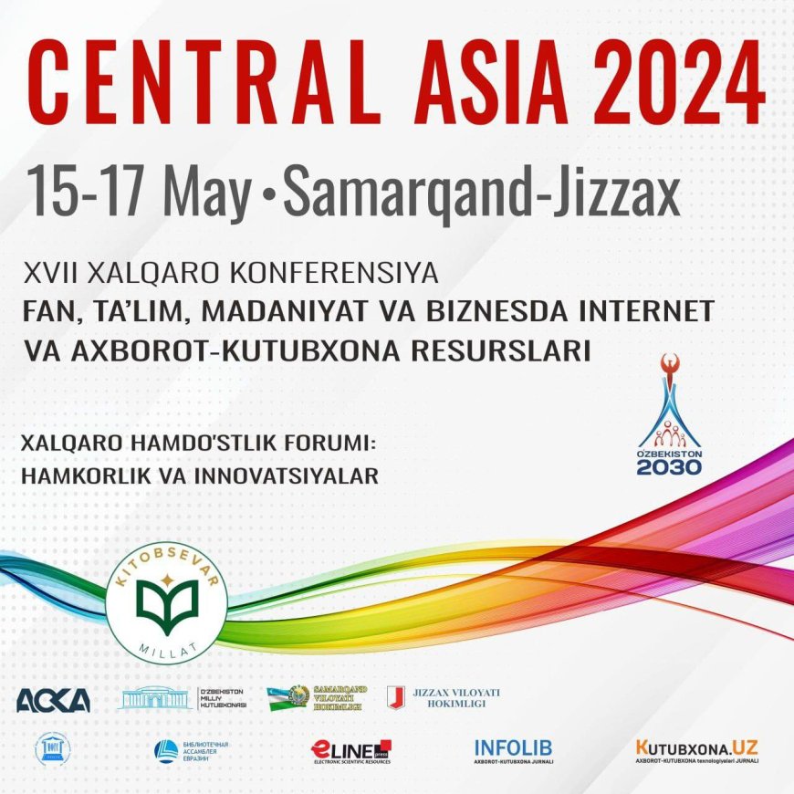 XVII Международная конференция «Central Asia – 2024: Интернет и информационно-библиотечные ресурсы в науке, образовании, культуре и бизнесе»